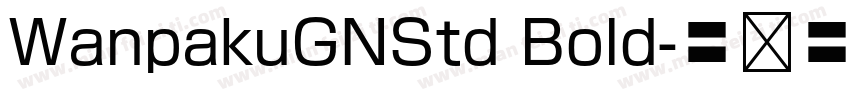 WanpakuGNStd Bold字体转换